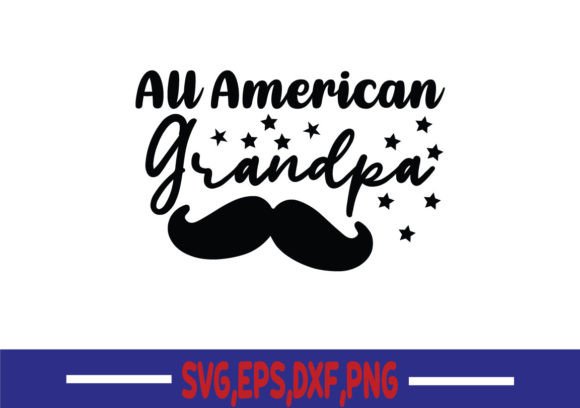 All American Grandpa SVG for Crafts and Graphics