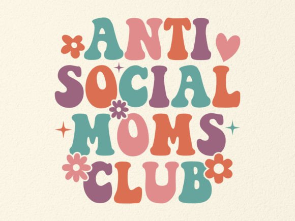 ANTI SOCIAL MOMS CLUB SVG DESIGN: Graphics & Crafts