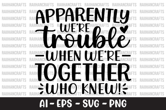 Apparently We're Trouble SVG Graphics and Crafts