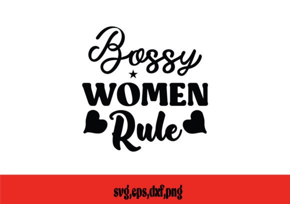 Bossy Women Rule SVG: Graphics for Crafts