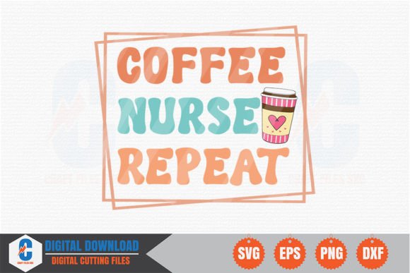 Coffee Nurse Repeat Retro SVG for Crafts