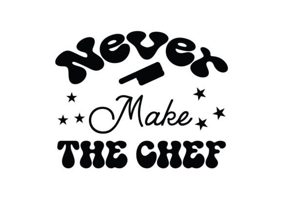 Never Make the Chef SVG