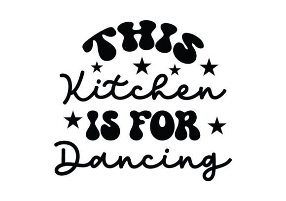 This Kitchen is for Dancing SVG